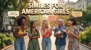 Similes for American Girls
