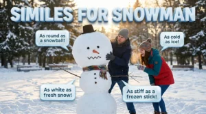 Similes for Snowman